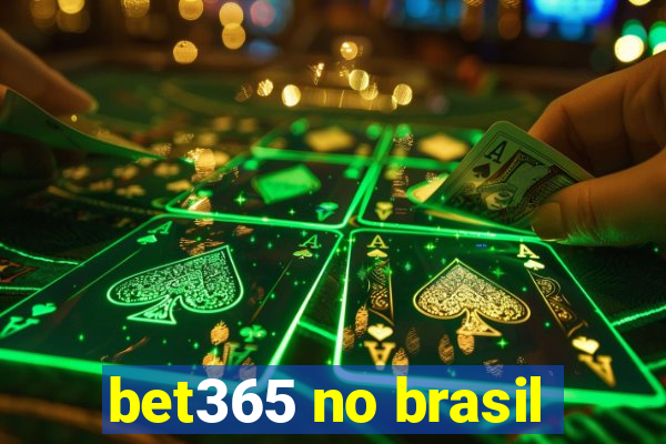 bet365 no brasil